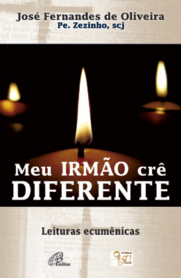 Meu Irmão Crê Diferente Leituras Ecumênicas