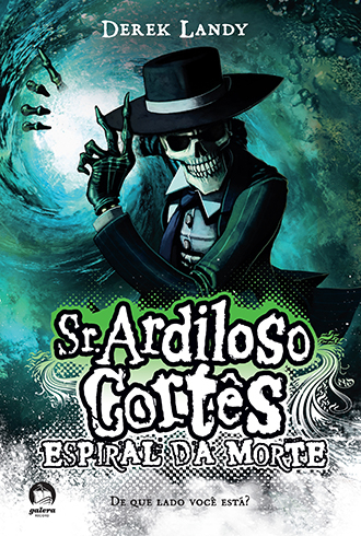 Sr. Ardiloso Cortês: Espiral Da Morte (Vol. 5)