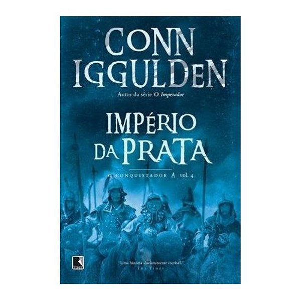 Império Da Prata (Vol. 4 Conquistador)