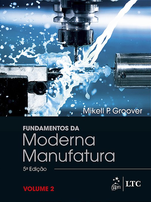 Fundamentos Da Moderna Manufatura - Vol. 2