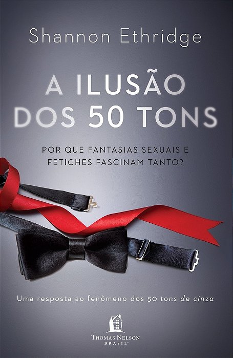 A Ilusão Dos 50 Tons Por Que Fantasias Sexuais E Fetiches Fascinam Tanto?