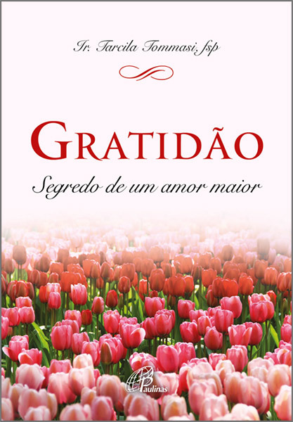 Gratidão Segredo De Um Amor Maior