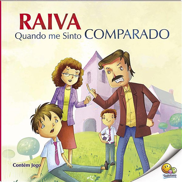 Controle Sua Raiva: Raiva Quando Me Sinto Comparado (Nível 4/Paradidáticos Todolivro)