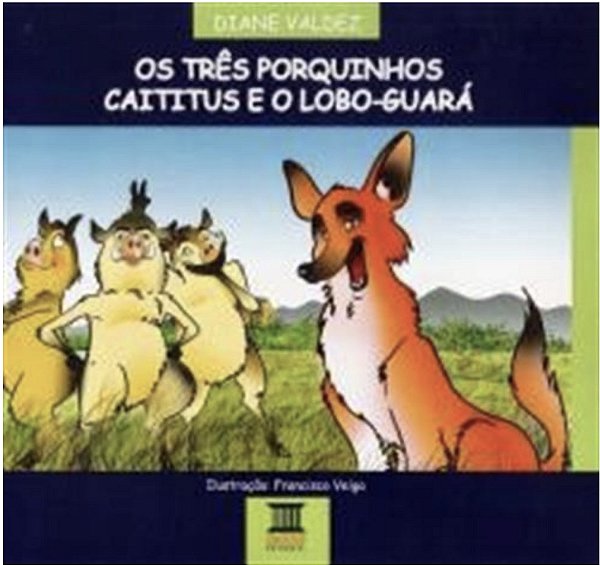 Os Três Porquinhos Caititus E O Lobo-Guará