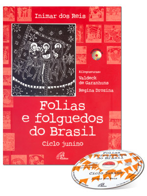 Folias E Folguedos Do Brasil - Inclui CD Ciclo Junino