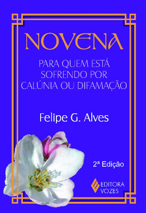 Novena Para Quem Está Sofrendo Por Calúnia Ou Difamação