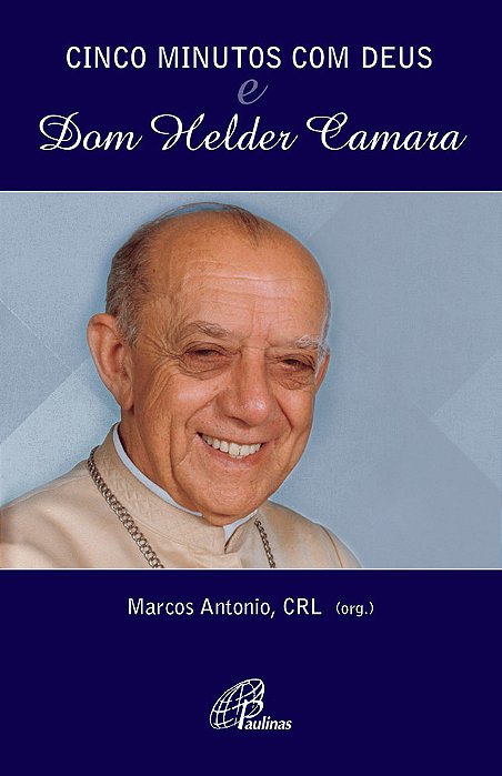 Cinco Minutos Com Deus E Dom Helder Camara