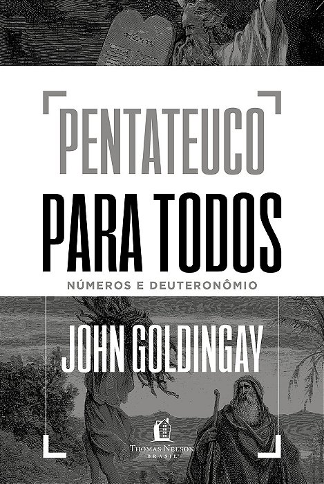 Pentateuco Para Todos: Números E Deuteronômio