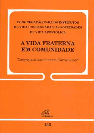 A Vida Fraterna Em Comunidade - 135