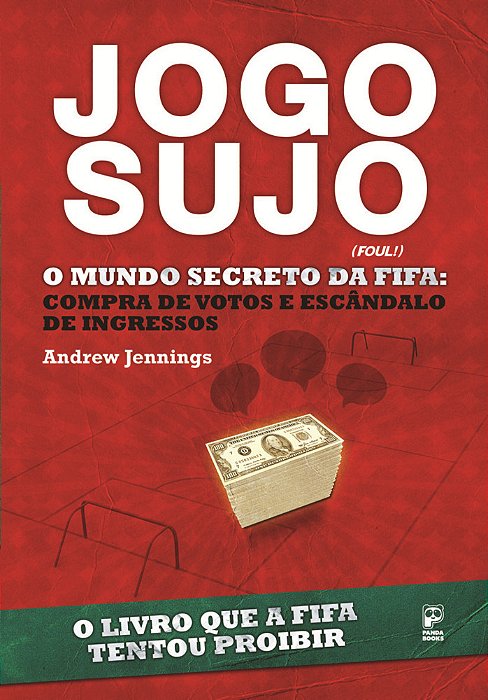 Jogo Sujo O Mundo Secreto Da Fifa