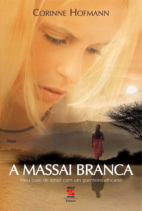 A Massai Branca Meu Caso De Amor Com Um Guerreiro Africano