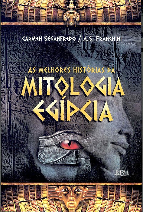 As Melhores Histórias Da Mitologia Egípcia
