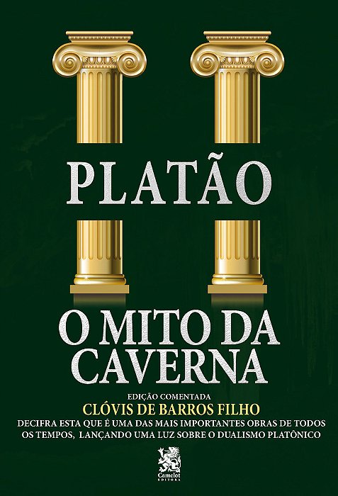 O Mito Da Caverna: Edição Comentada Por Clóvis De Barros Filho