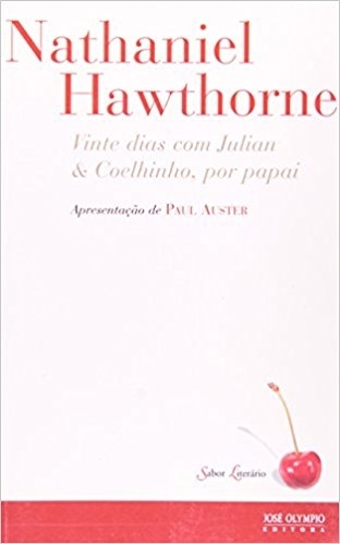 Vinte Dias Com Julian & Coelhinho, Por Papai (Col. Sabor Literário)