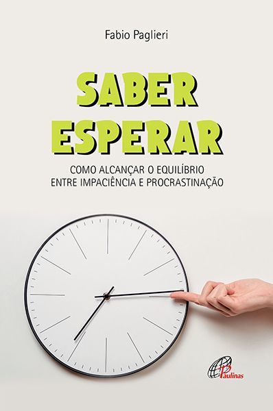 Saber Esperar Como Alcançar O Equilíbrio Entre Impaciência E Procrastinação