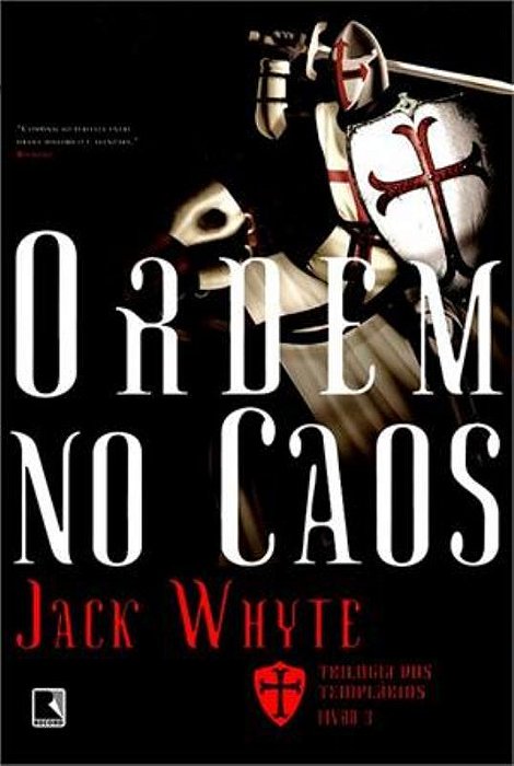 Ordem No Caos (Vol. 3 Trilogia Dos Templários)