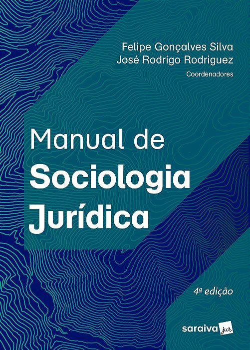 Manual De Sociologia Jurídica - 4ª Edição 2023