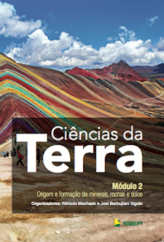 Ciências Da Terra - Módulo 2 Origem E Formação De Minerais, Rochas E Solos