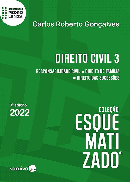 Direito Civil Esquematizado - Responsabilidade Civil - Direito De Família - Direito Das Sucessões - 9ª Edição 2022