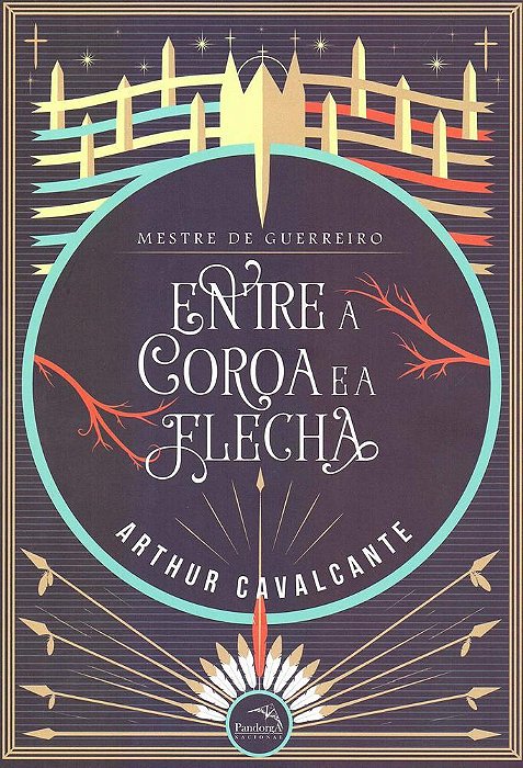 Mestre De Guerreiro: Entre A Coroa E A Flecha