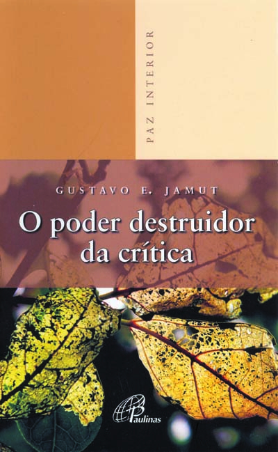 O Poder Destruidor Da Crítica