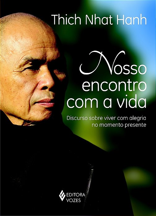 Nosso Encontro Com A Vida Discurso Sobre Viver Com Alegria No Momento Presente