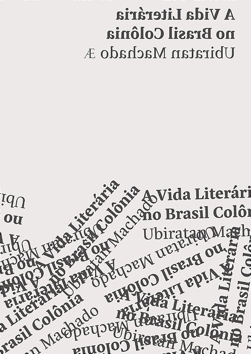 A Vida Literária No Brasil Colônia