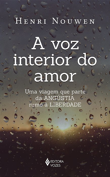 A Voz Interior Do Amor Uma Viagem Que Parte Da Angústia Rumo À Liberdade