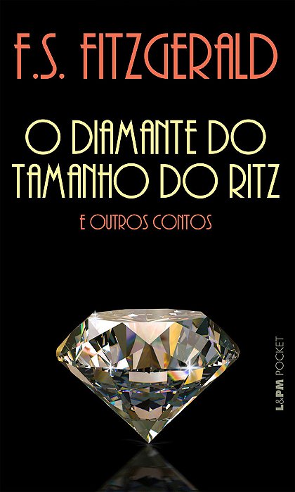 O Diamante Do Tamanho Do Ritz E Outros Contos
