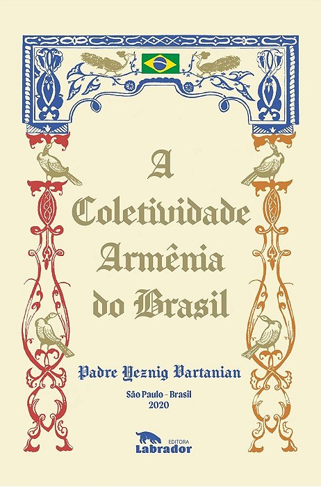 A Coletividade Armênia Do Brasil
