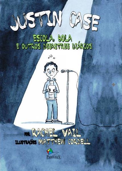 Justin Case: Escola, Bola E Outros Desastres Diários