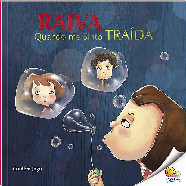 Controle Sua Raiva: Raiva Quando Me Sinto Traída (Nível 4/Paradidáticos Todolivro)