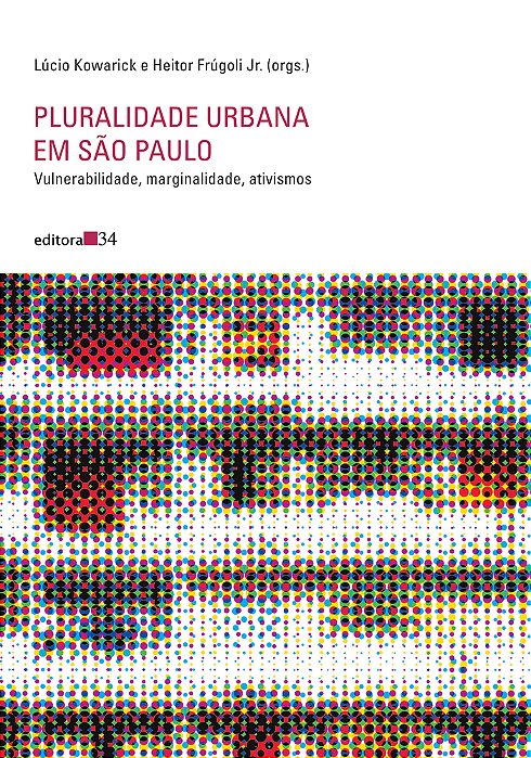 Pluralidade Urbana Em São Paulo Vulnerabilidade, Marginalidade, Ativismos