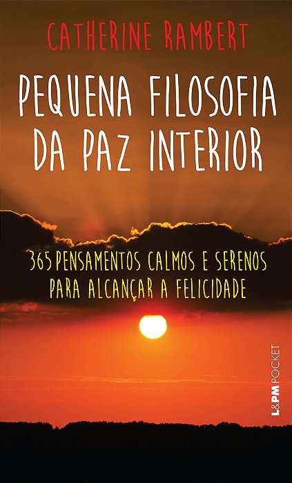 Pequena Filosofia Da Paz Interior