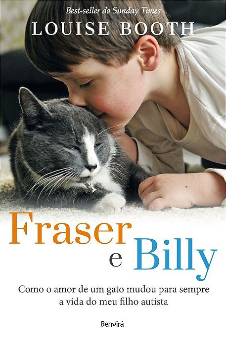 Fraser E Billy Como O Amor De Um Gato Mudou Para Sempre A Vida Do Meu Filho Autista