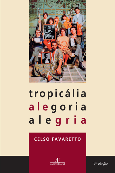 Tropicália, Alegoria, Alegria..-