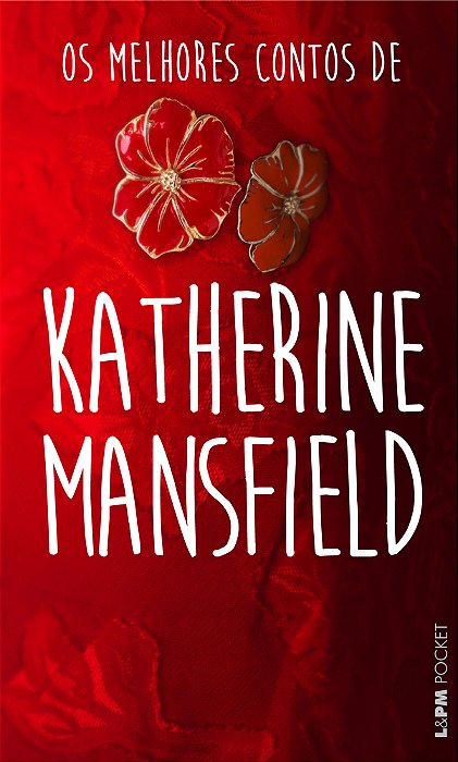 Os Melhores Contos De Katherine Mansfield