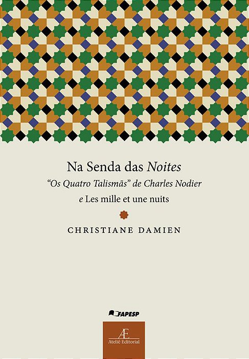 Na Senda Das Noites Os Quatro Talismãs De Charles Nodier E Les Mille Et Une Nuits