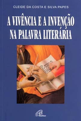 A Vivência E A Invenção Na Palavra Literária