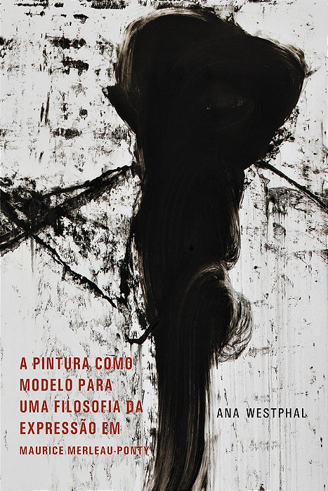 A Pintura Como Moldelo Para Uma Filosofia Da Expressão Em Maurice Merleau-Ponty