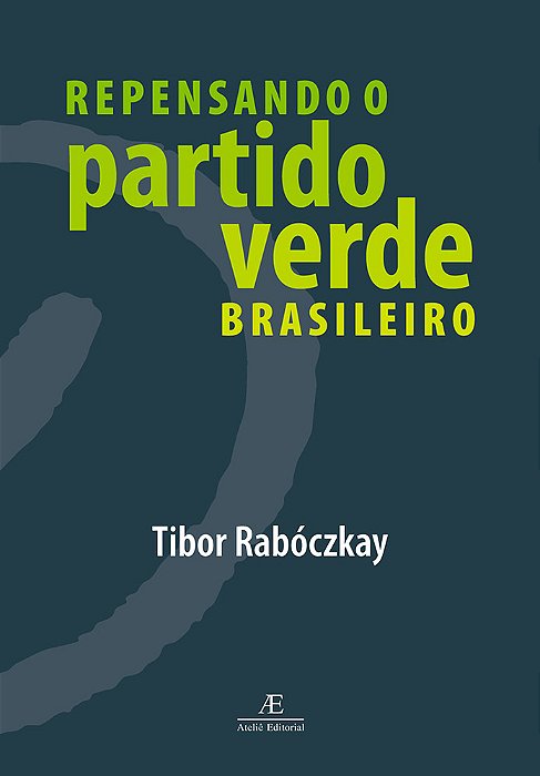 Repensando O Partido Verde Brasileiro