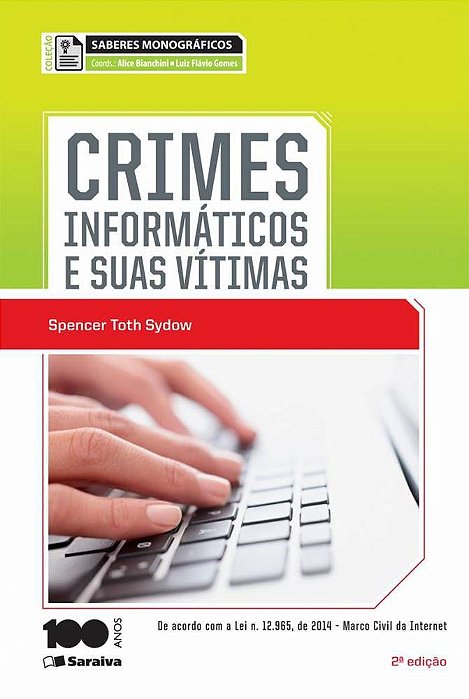 Crimes Informáticos E Suas Vítimas - 2ª Edição De 2014
