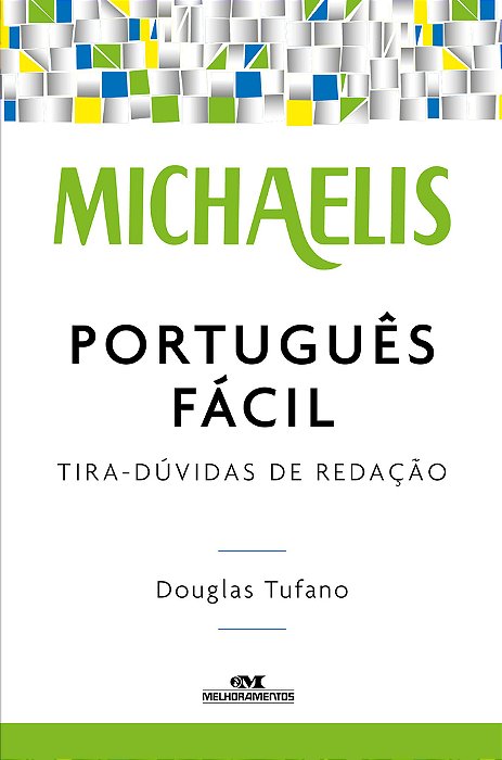 Michaelis Português Fácil Tira-Dúvidas De Redação