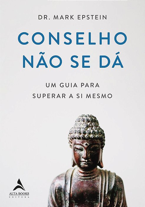 Conselho Não Se Dá Um Guia Para Superar A Si Mesmo