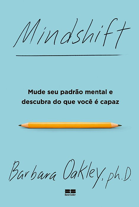 Mindshift Mude Seu Padrão Mental E Descubra Do Que Você É Capaz