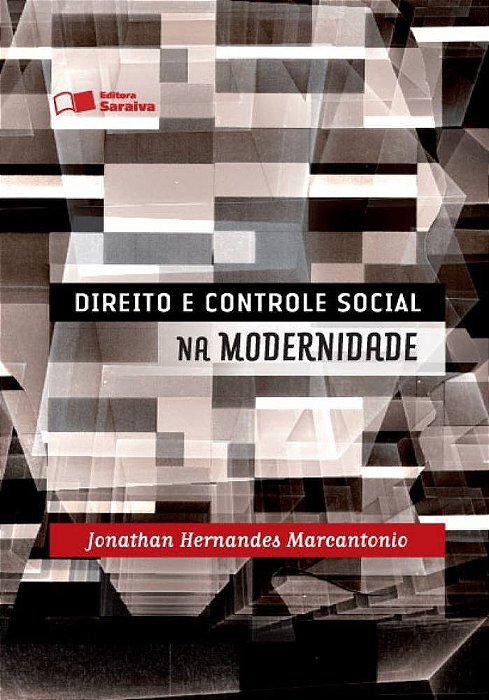 Direito E Controle Social Na Modernidade - 1ª Edição De 2012
