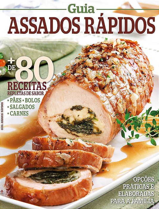 Guia Assados Rápidos Opções Práticas E Elaboradas Para A Família