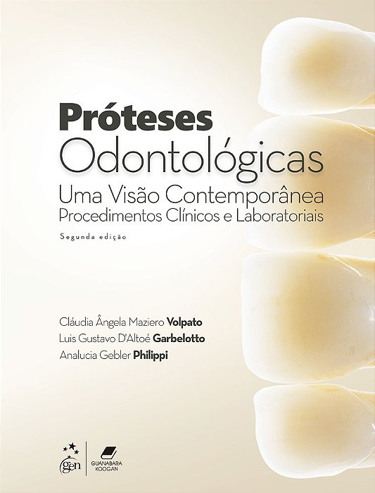 Próteses Odontológicas - Uma Visão Contemporânea