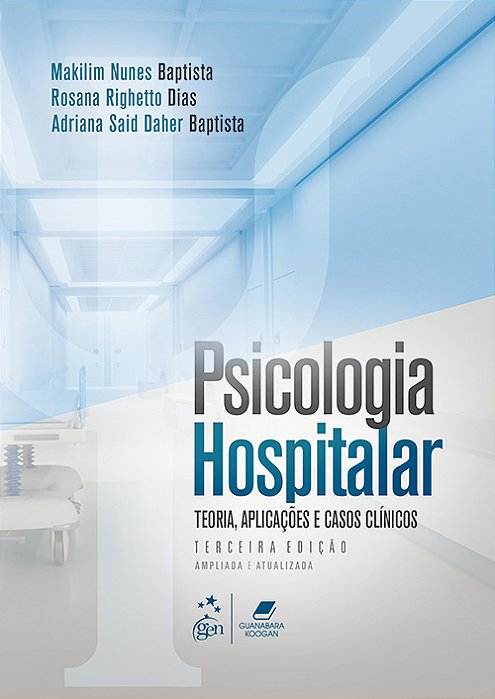 Psicologia Hospitalar - Teoria, Aplicações E Casos Clínicos