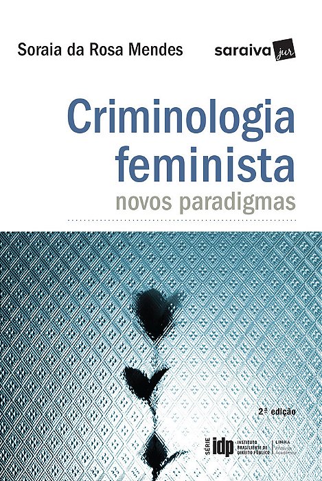 Criminologia Feminista - 2ª Edição De 2017